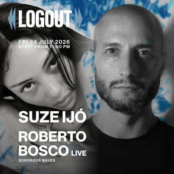 Suze Ijó, Roberto Bosco (live) x Logout