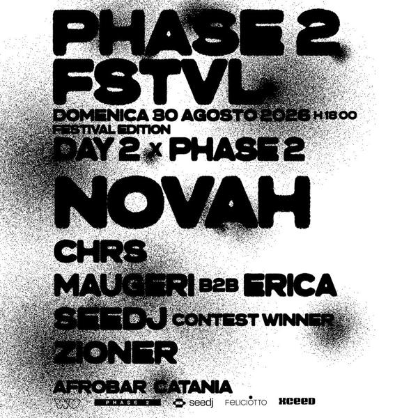PHASE 2 FSTVL DAY 2 w/ NOVAH