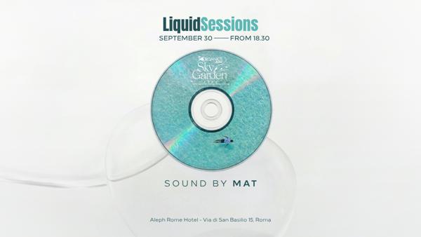 30.09 - LIQUID SESSIONS by MAT
