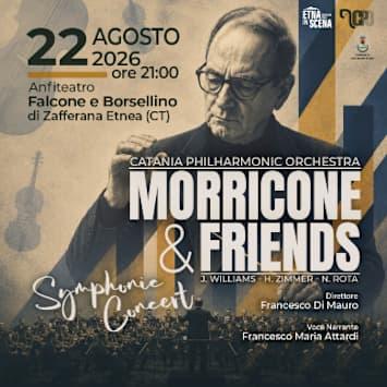 MORRICONE & FRIENDS: SYMPHONIC CONCERT