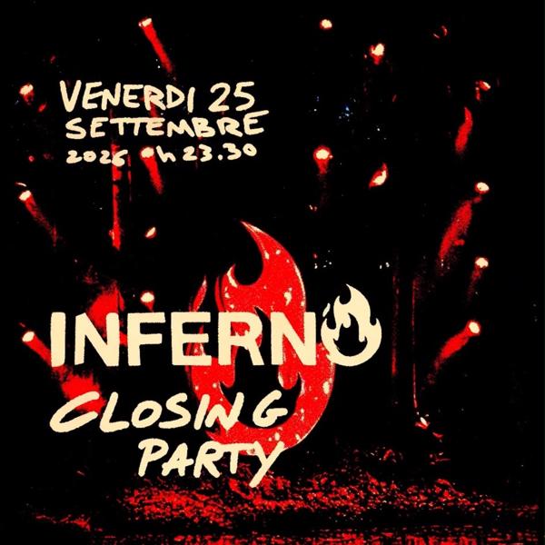 Inferno Closing Party