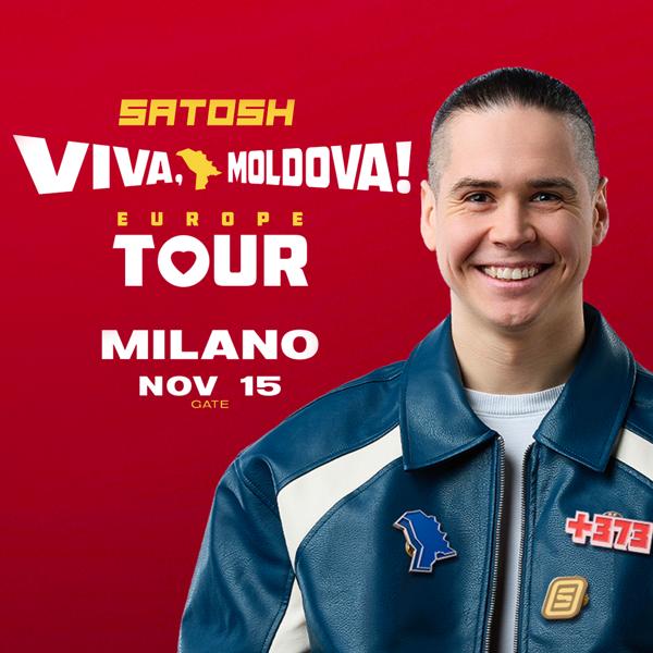 SATOSHI | VIVA MOLDOVA EUROPE TOUR