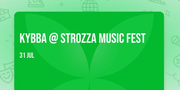 KYBBA @ STROZZA MUSIC FEST