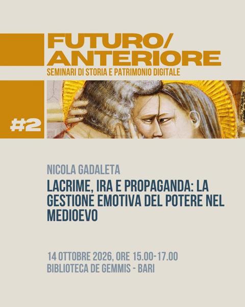 Lacrime, ira e propaganda: la gestione emotiva del potere nel Medioevo