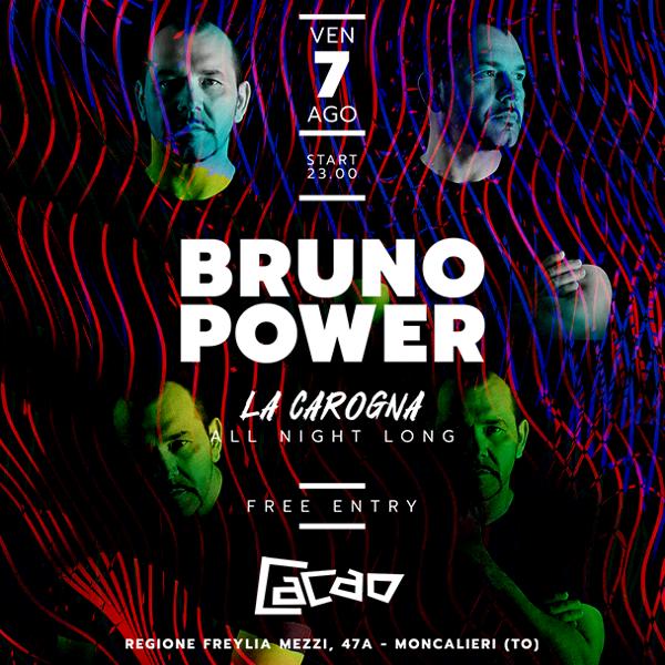 Venerdì 7/08 BRUNO POWER LA CAROGNA - FREE ENTRY