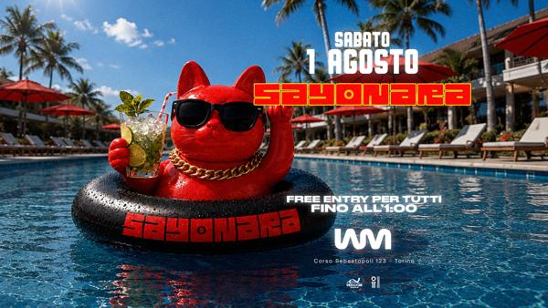 1 AGOSTO - SAYONARA FREE ENTRY FINO ALL'1:00