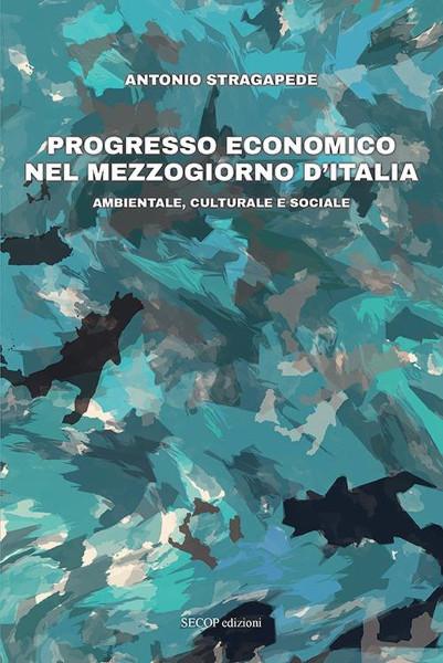Presentazione libro: Progresso economico nel Mezzogiorno d'Italia