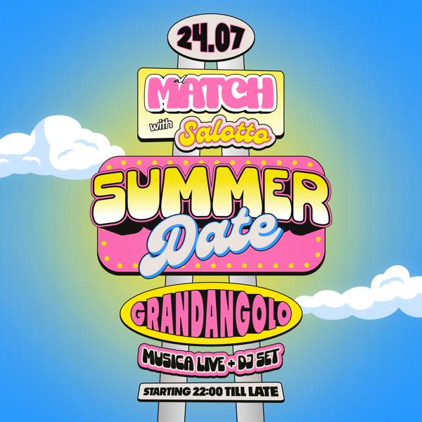 AL MATCH X SALOTTO SUMMER DATE