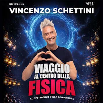 Vincenzo Schettini - Viaggio al centro della fisica