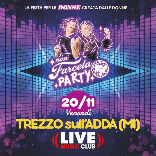 Non Farcela Party