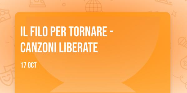 Il filo per tornare - Canzoni liberate