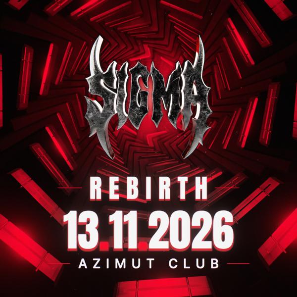 SIGMA: REBIRTH at Azimut Club
