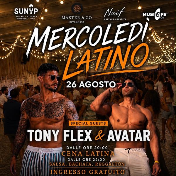 IL MERCOLEDÌ LATINO DEL SUN UP • Special guests TONY FLEX & AVATAR