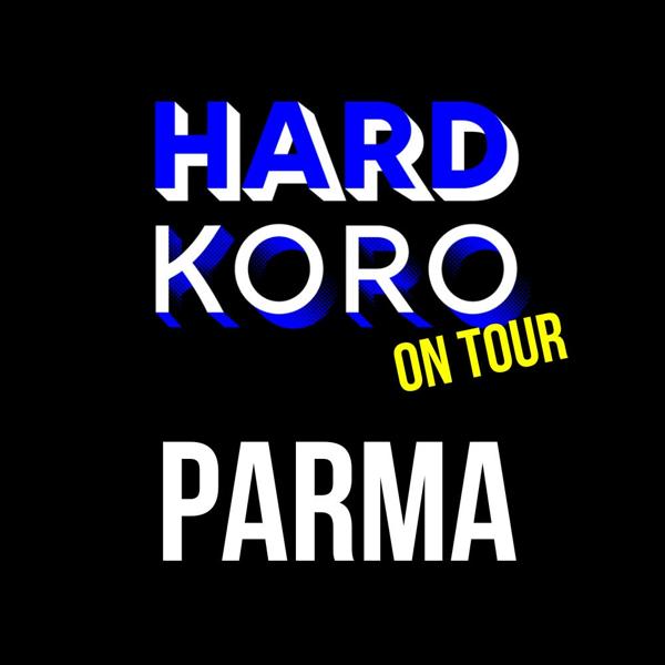 HardKoro on tour - Parma