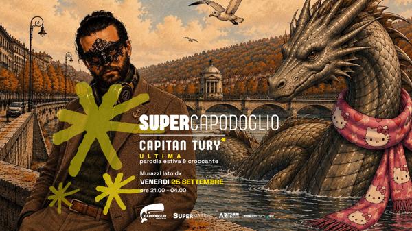 SUPERCAPODOGLIO ✷ Capitan Tury