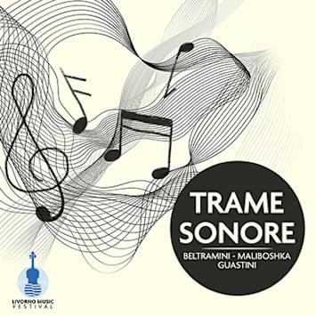Trame Sonore: Beltramini, Maliboshka, Guastini