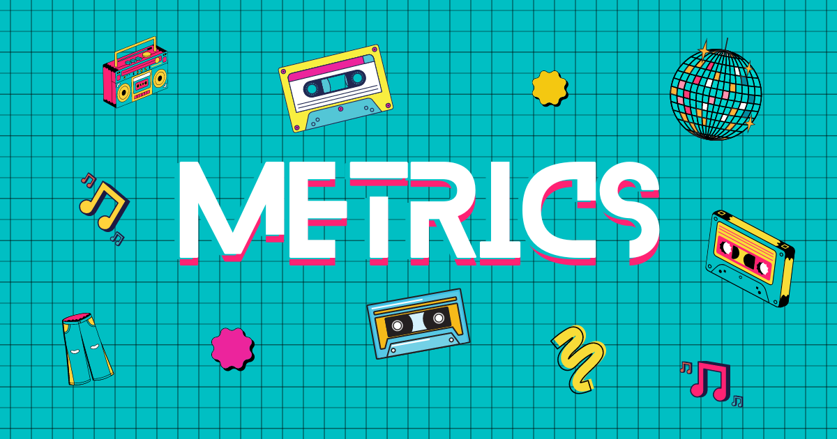 Metrics