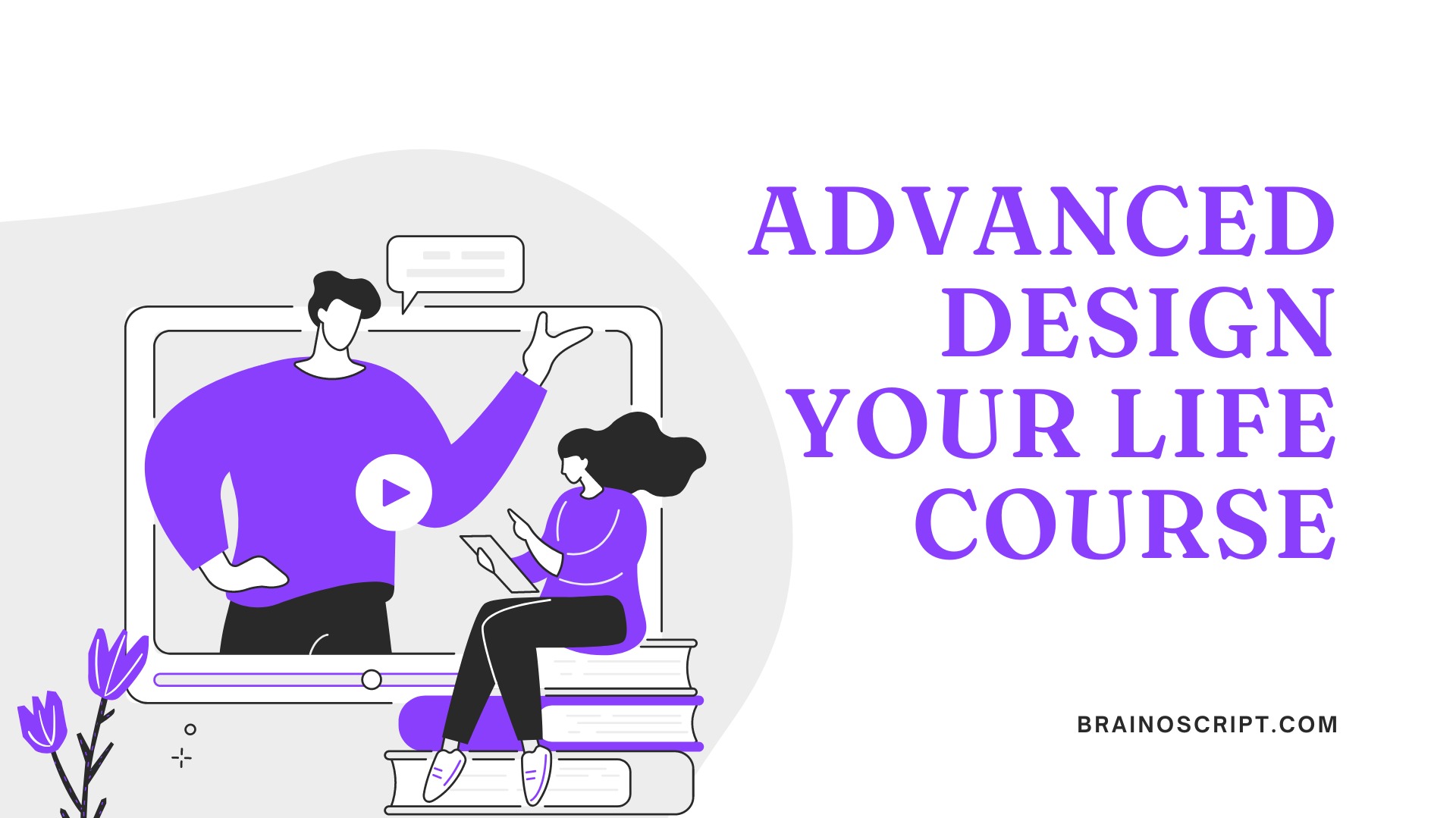 Advanced Design Your Life Course