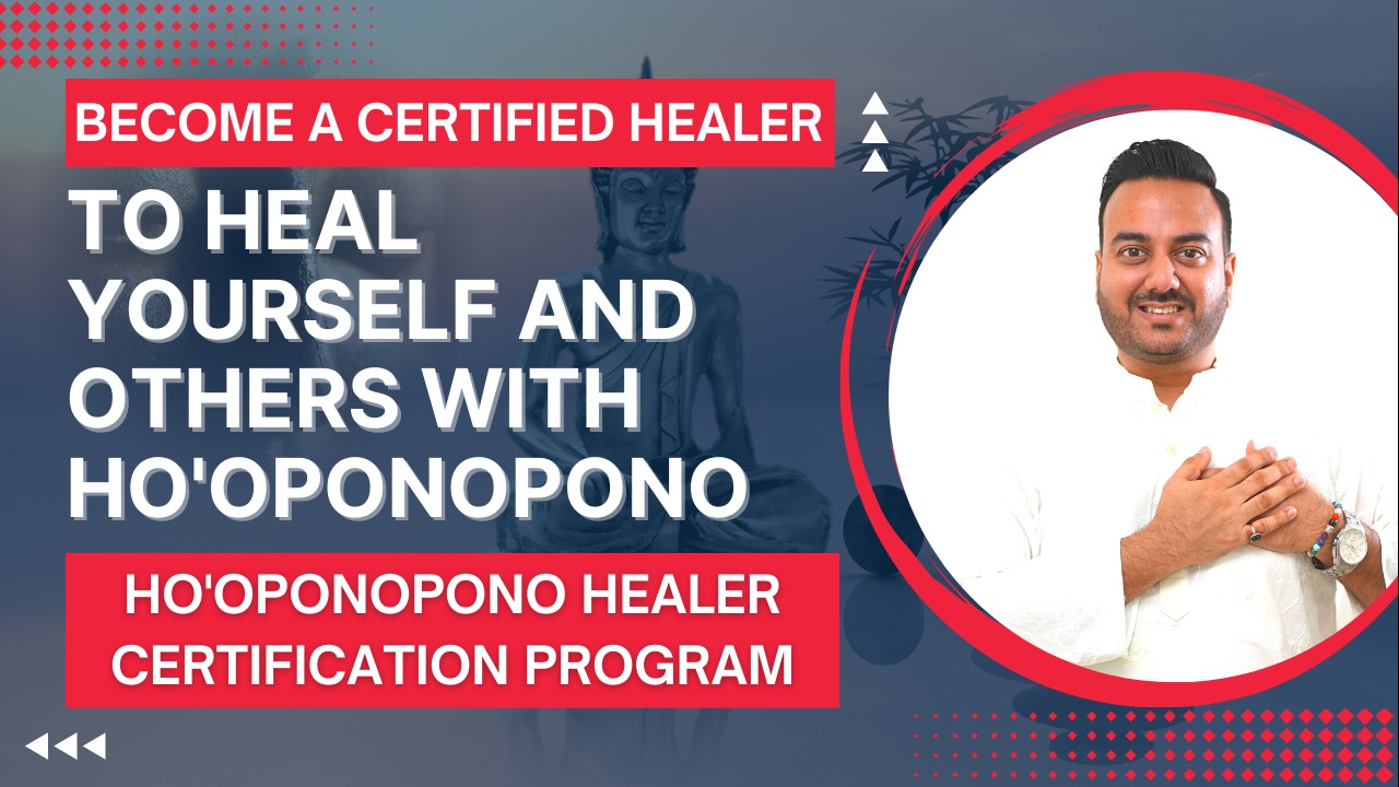 Self Healing & Ho'oponopono Healer Certification Program + Manifestation Toolkit