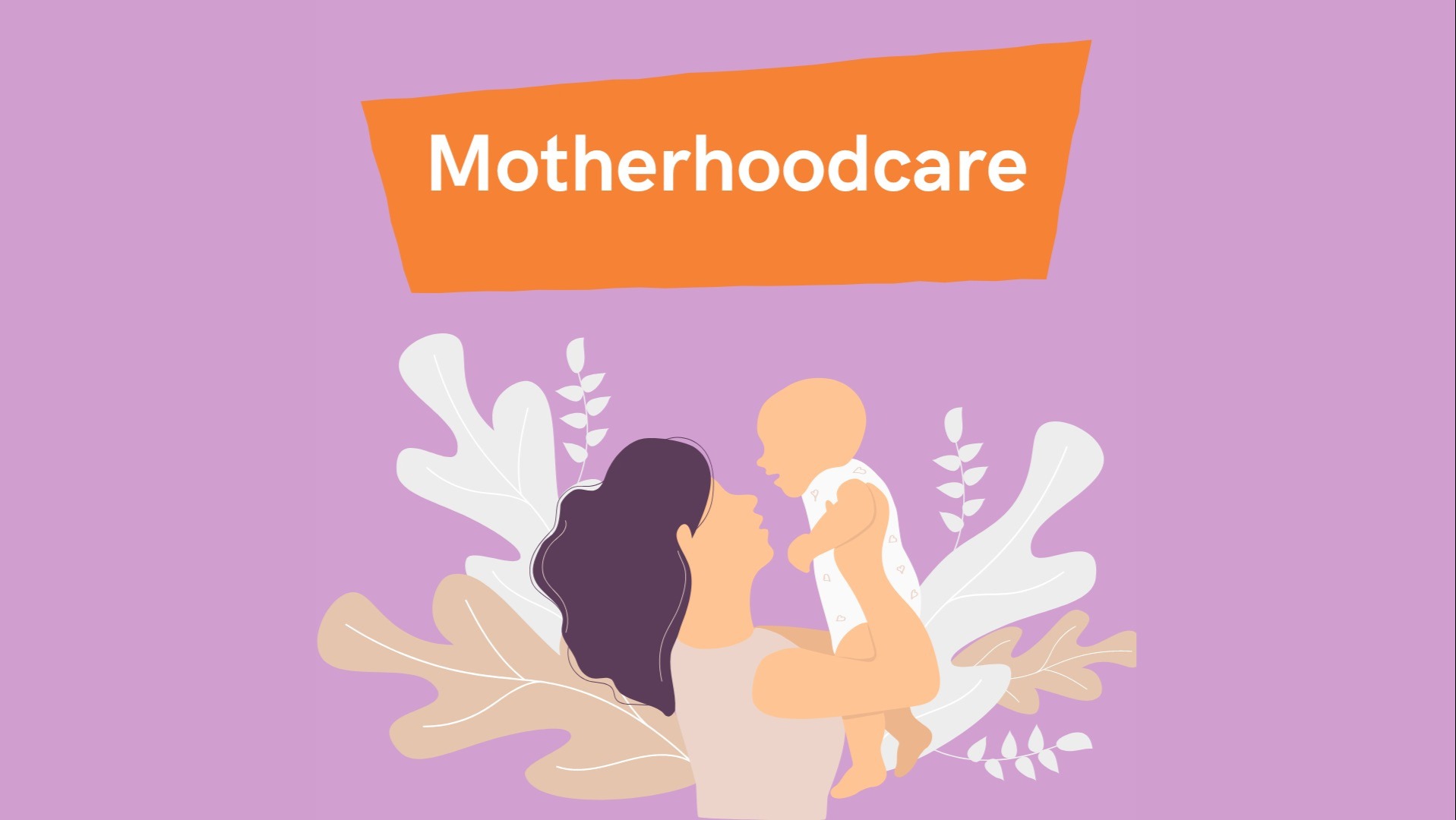 Motherhood Care