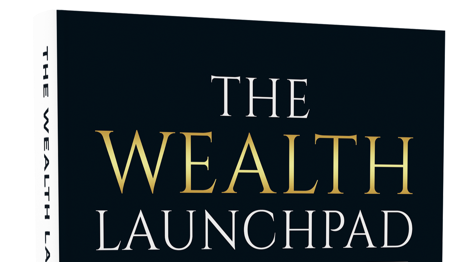 The Wealth Launchpad (Hardcover Book)
