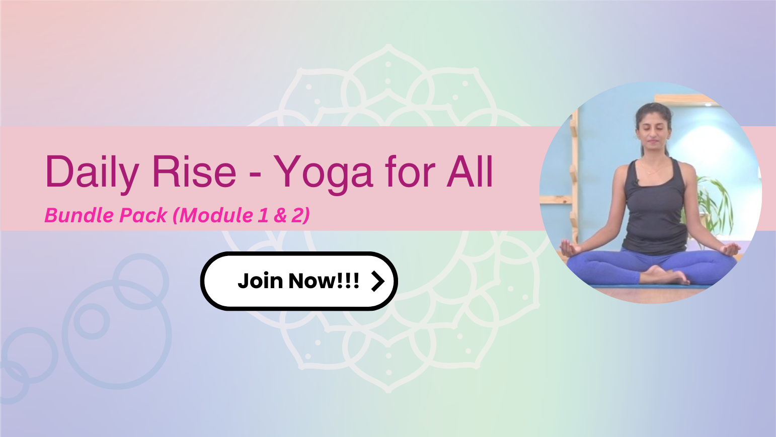 DAILY RISE - YOGA FOR ALL - BUNDLE PACK (MODULE 1 & 2)