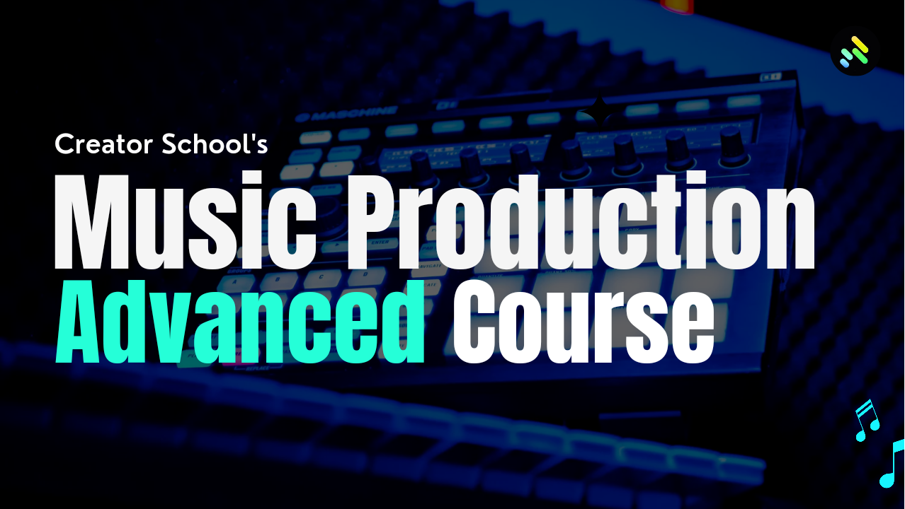 Music Production- Advanced Course
