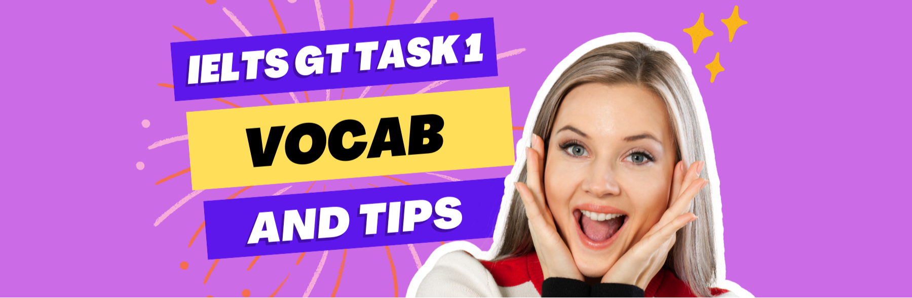 IELTS GT WRITING TASK 1 VOCABULARY AND TIPS TO GET HIGHER BAND SCORE
