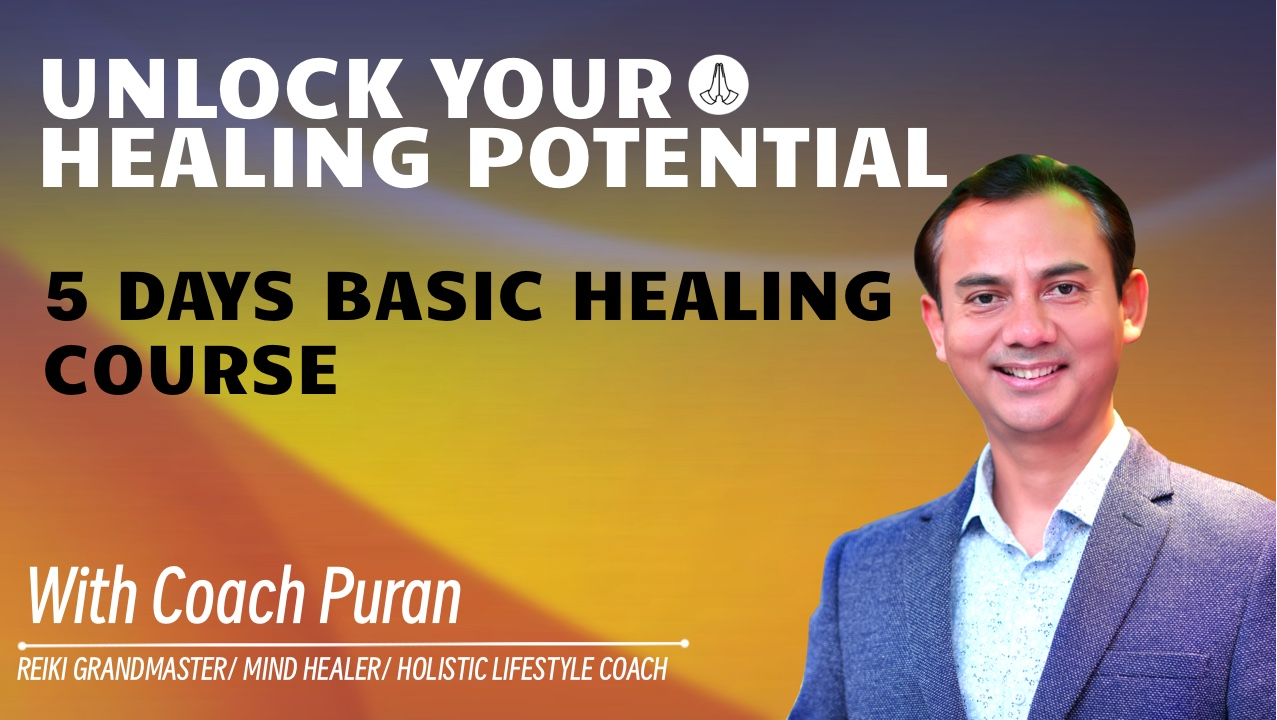Unlock your Healing Potential - 5 Days Basic Healing Course