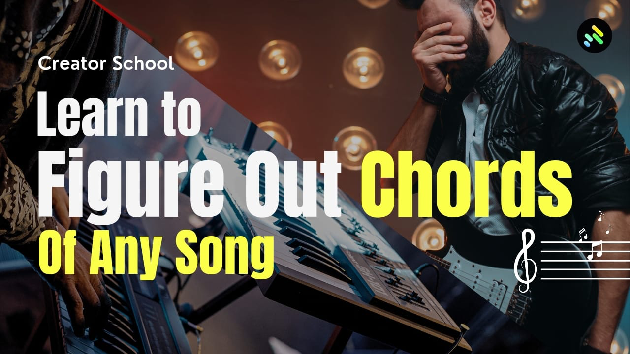 Music Theory- Learn chords of ANY song