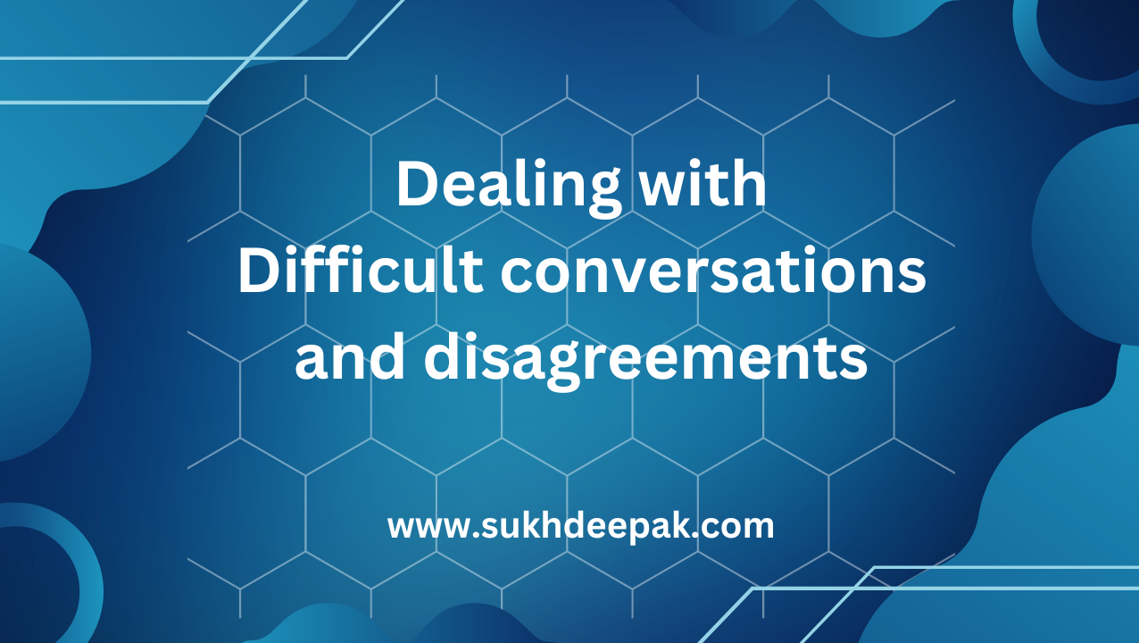 Difficult Conversations & Disagreements