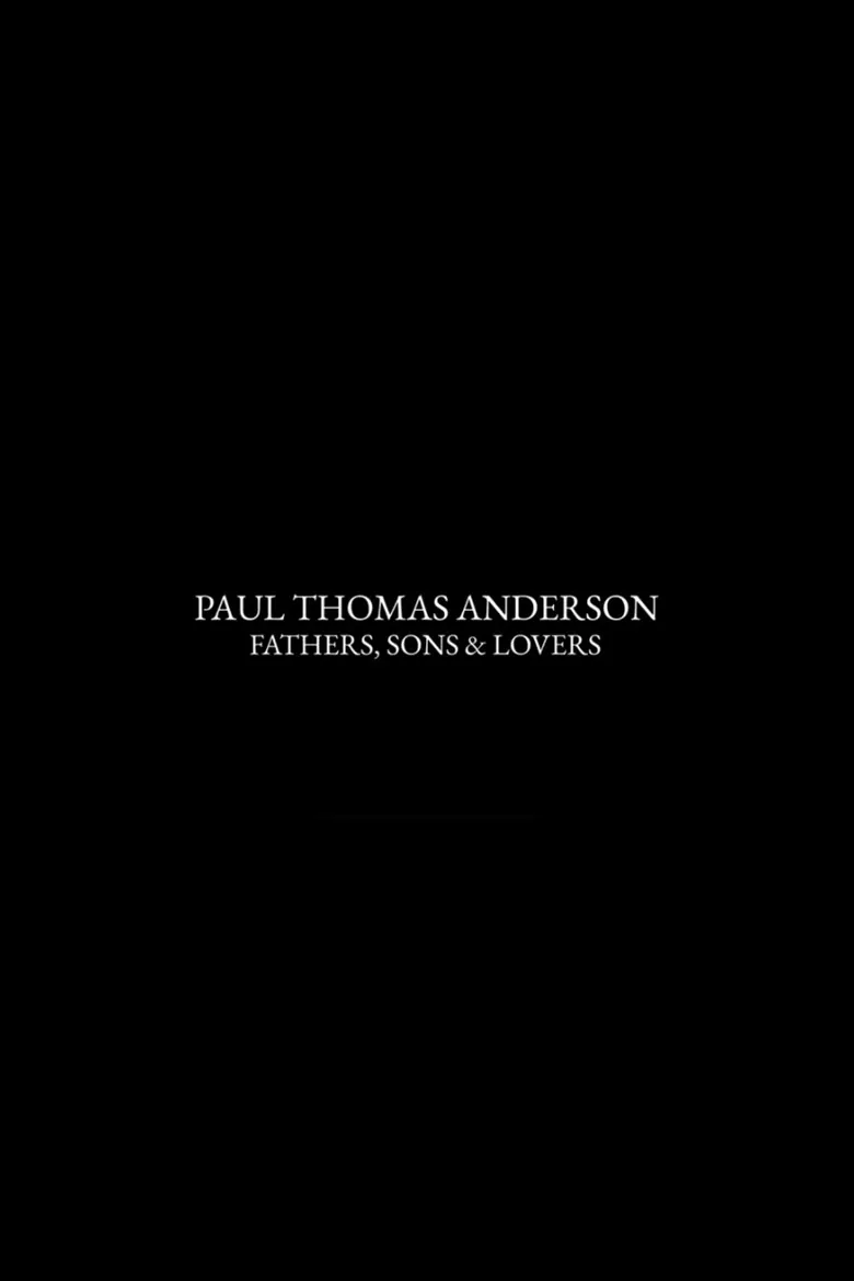 Paul Thomas Anderson: Fathers, Sons & Lovers - Ranking #3 Recommendation