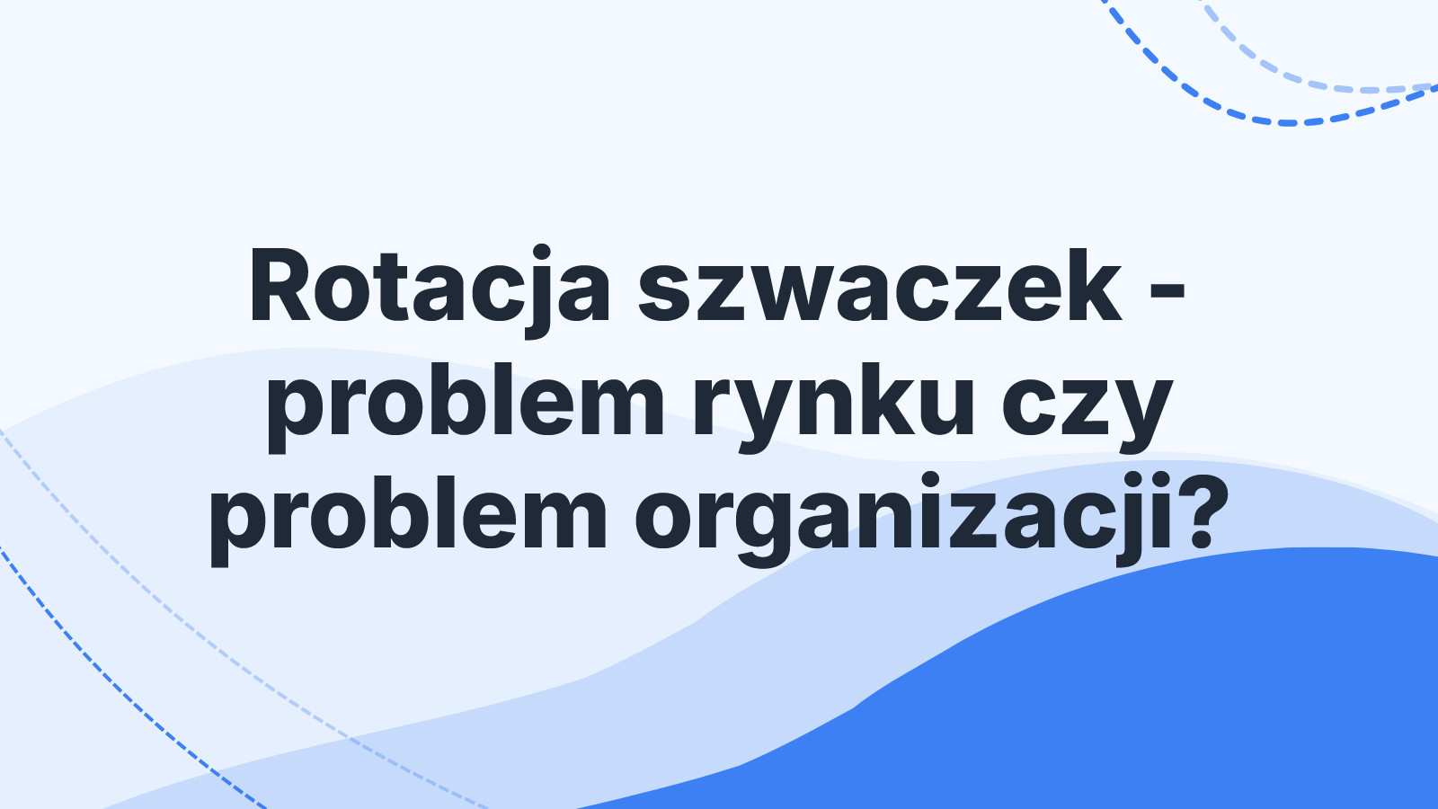 Rotacja szwaczek - problem rynku czy problem organizacji?