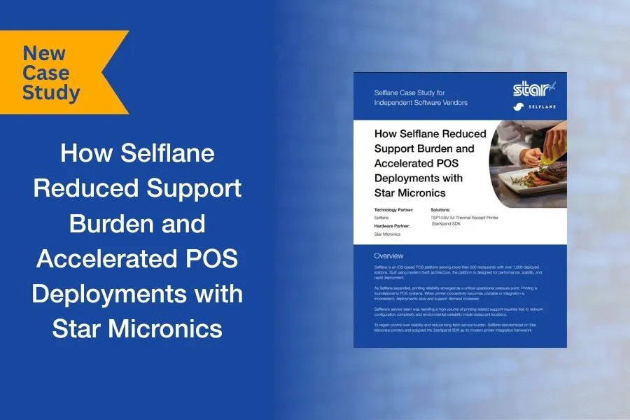 How Selflane Reduce Support Burden and Accelerate POS Deployments with Star Micronics