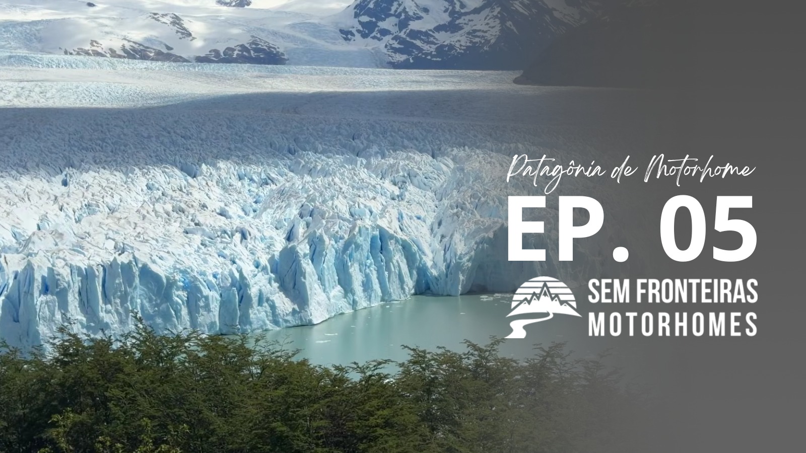 patagonia-de-motorhome-ep-5-glaciar-perito-moreno