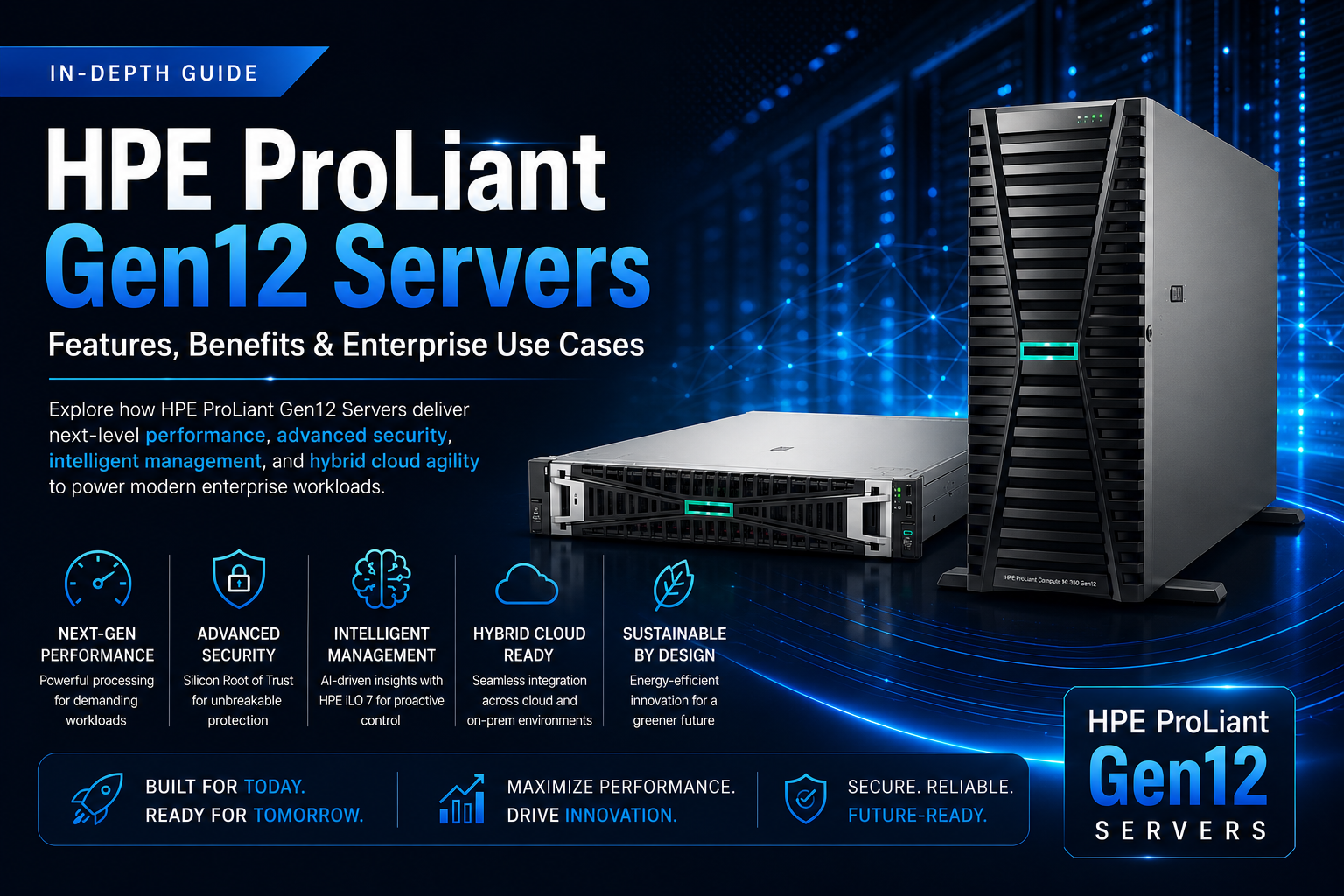 HPE ProLiant Gen12 Servers: Features, Benefits & Enterprise Use Cases