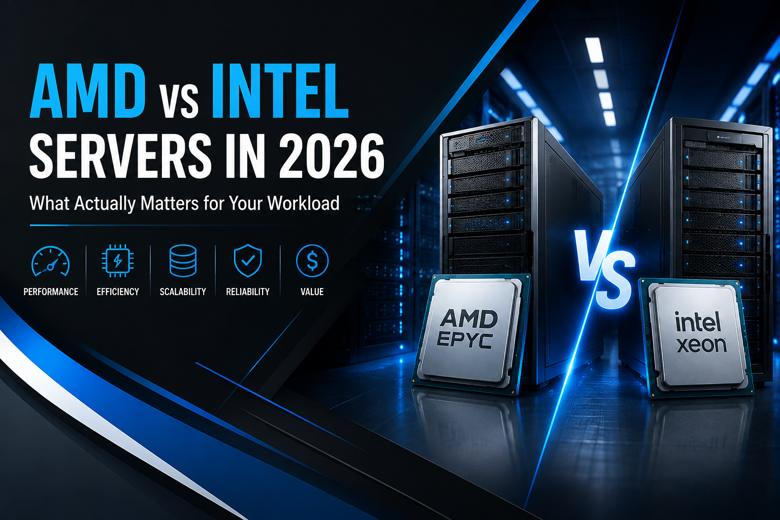 AMD vs Intel Servers in 2026: What Actually Matters for Your Workload