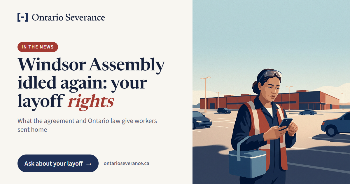 Illustration: an autoworker with a lunch cooler stands in a nearly empty plant parking lot, looking at her phone with a worried face. Text: In the news. Windsor Assembly idled again: your layoff rights. What the agreement and Ontario law give workers sent home. Ask about your layoff.