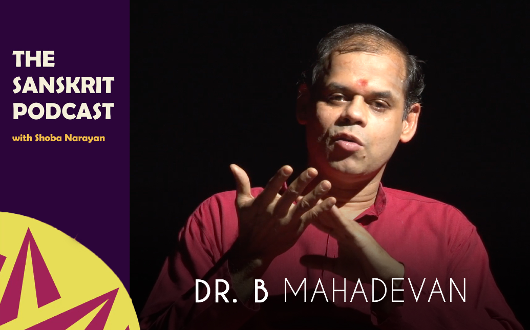 Finding your true self with Dr. B Mahadevan - Sanskrit Podcast