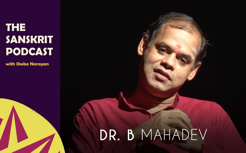 Dr. B Mahadev - Sanskrit Podcast