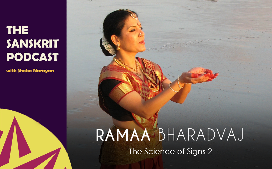 The Science of Signs 2 - Mudra with Ramaa Bharadvaj - Sanskrit Podcast