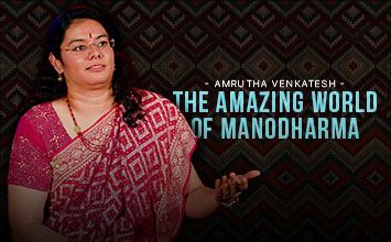The Amazing World of Manodharma