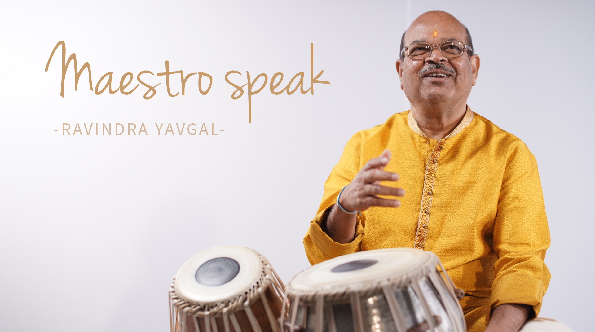 Maestro Speak - Ravindra Yavagal