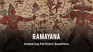 Valmiki Ramayana - Answering Pertinent Questions