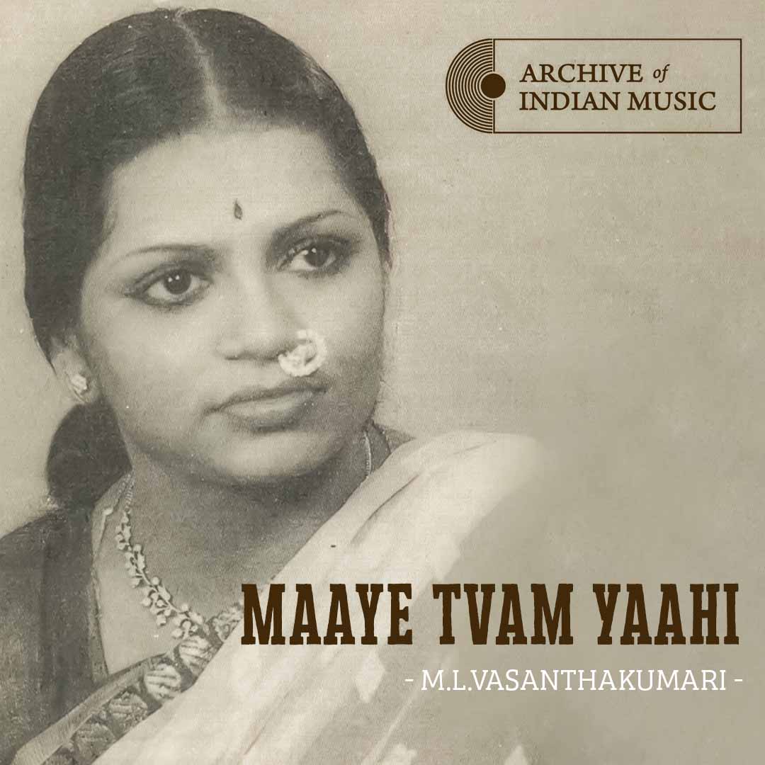 Maaye Tvam Yaahi- M L Vasanthakumari- AIM