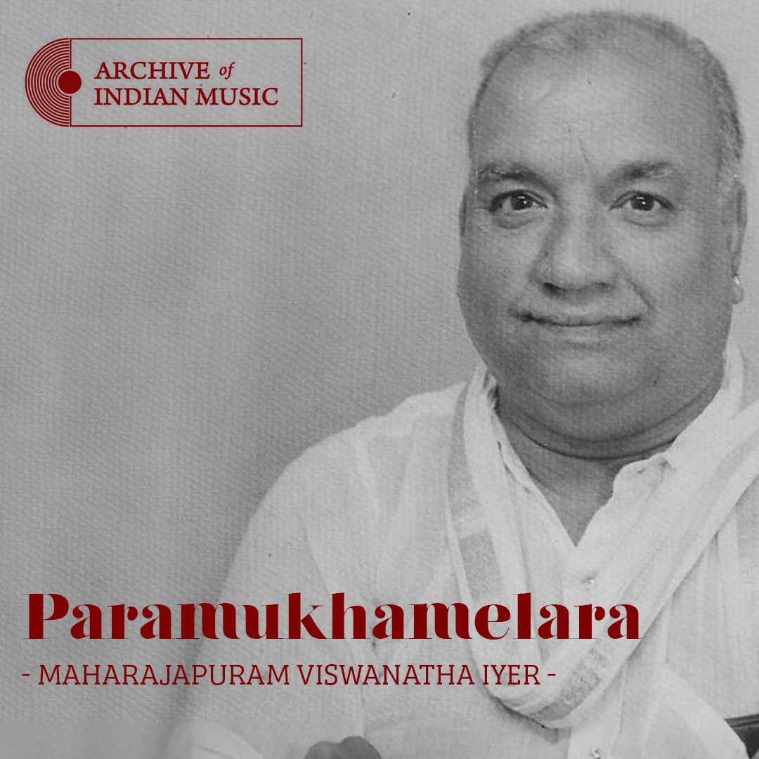 Paramukhamelara - Maharajapuram Vishwanatha Iyer - AIM