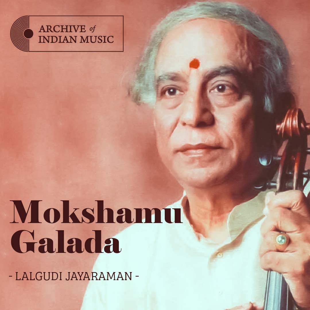 Mokshamu Galada - Lalgudi Jayaraman - AIM