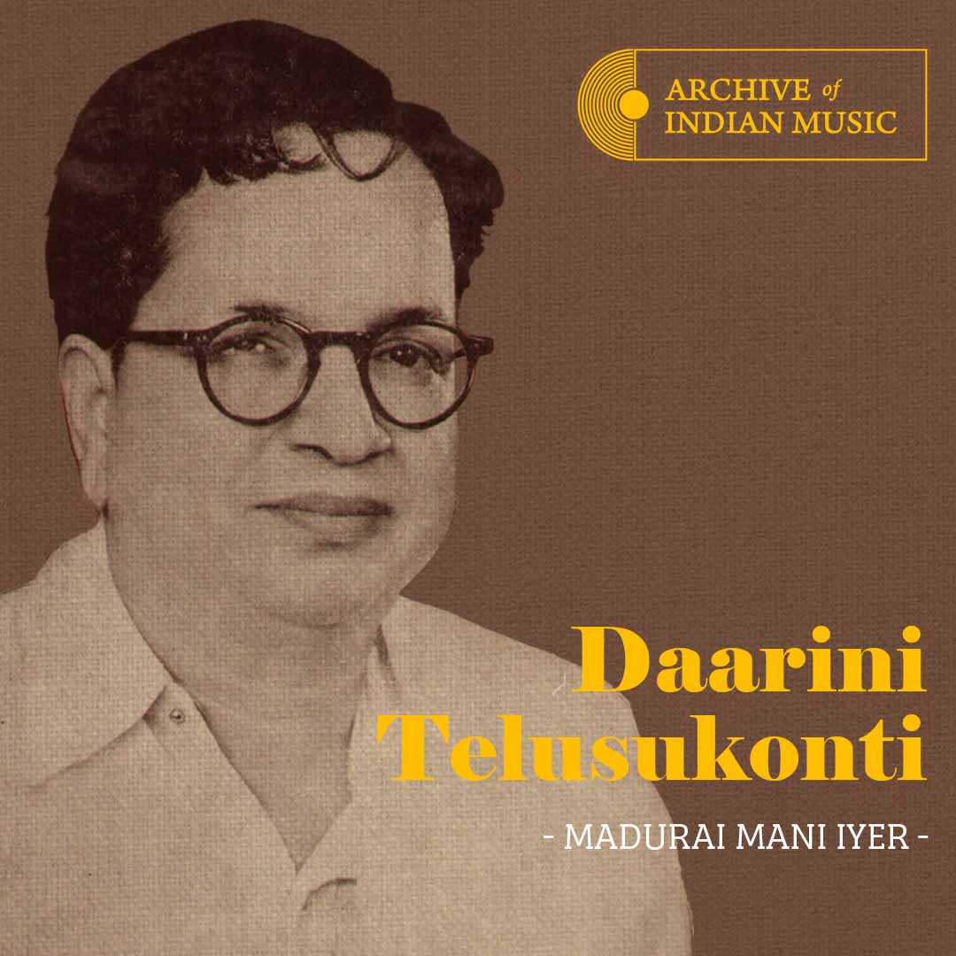 Daarini Telusukonti - Madurai Mani Iyer - AIM