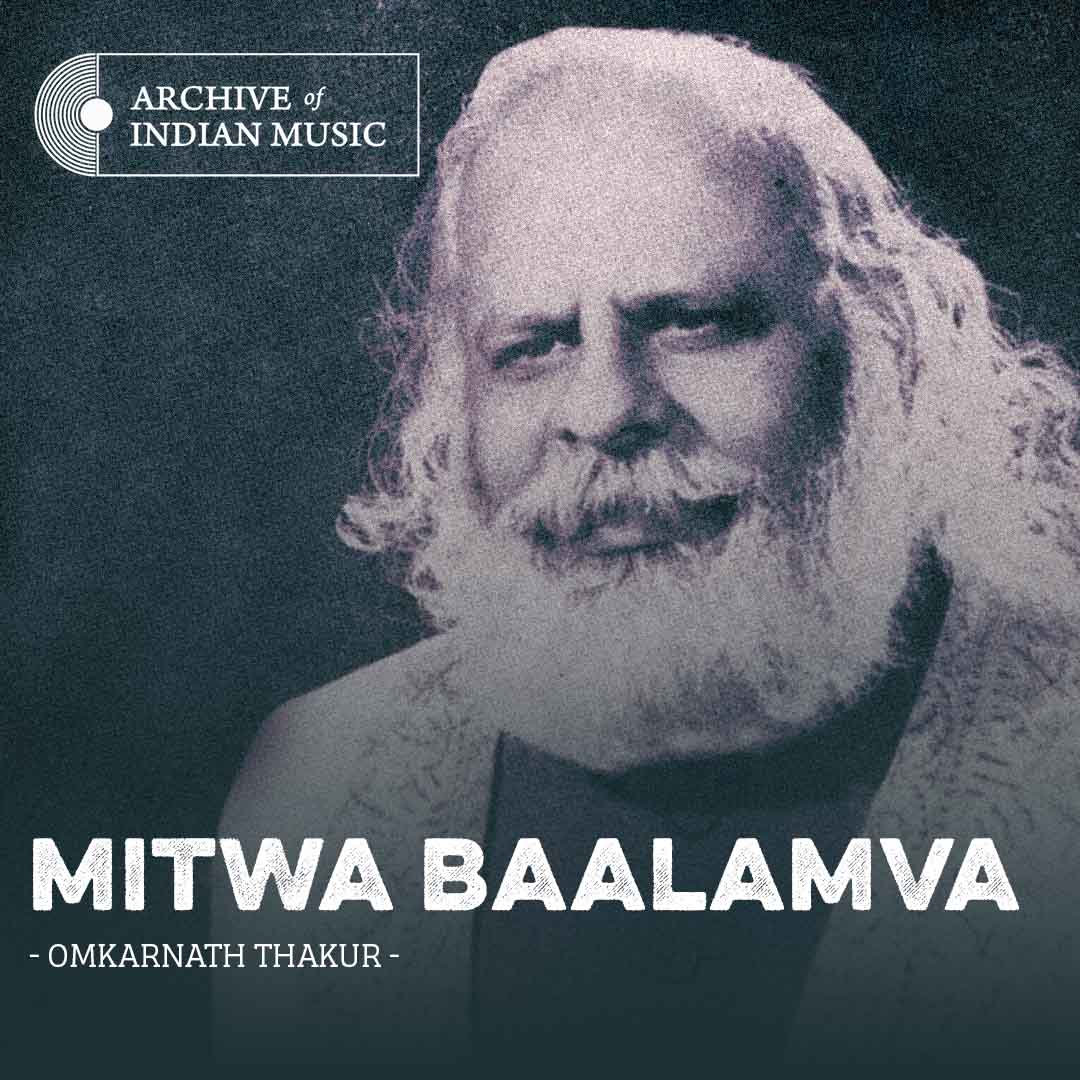Mitwa Baalamva - Omkarnath Thakur - AIM