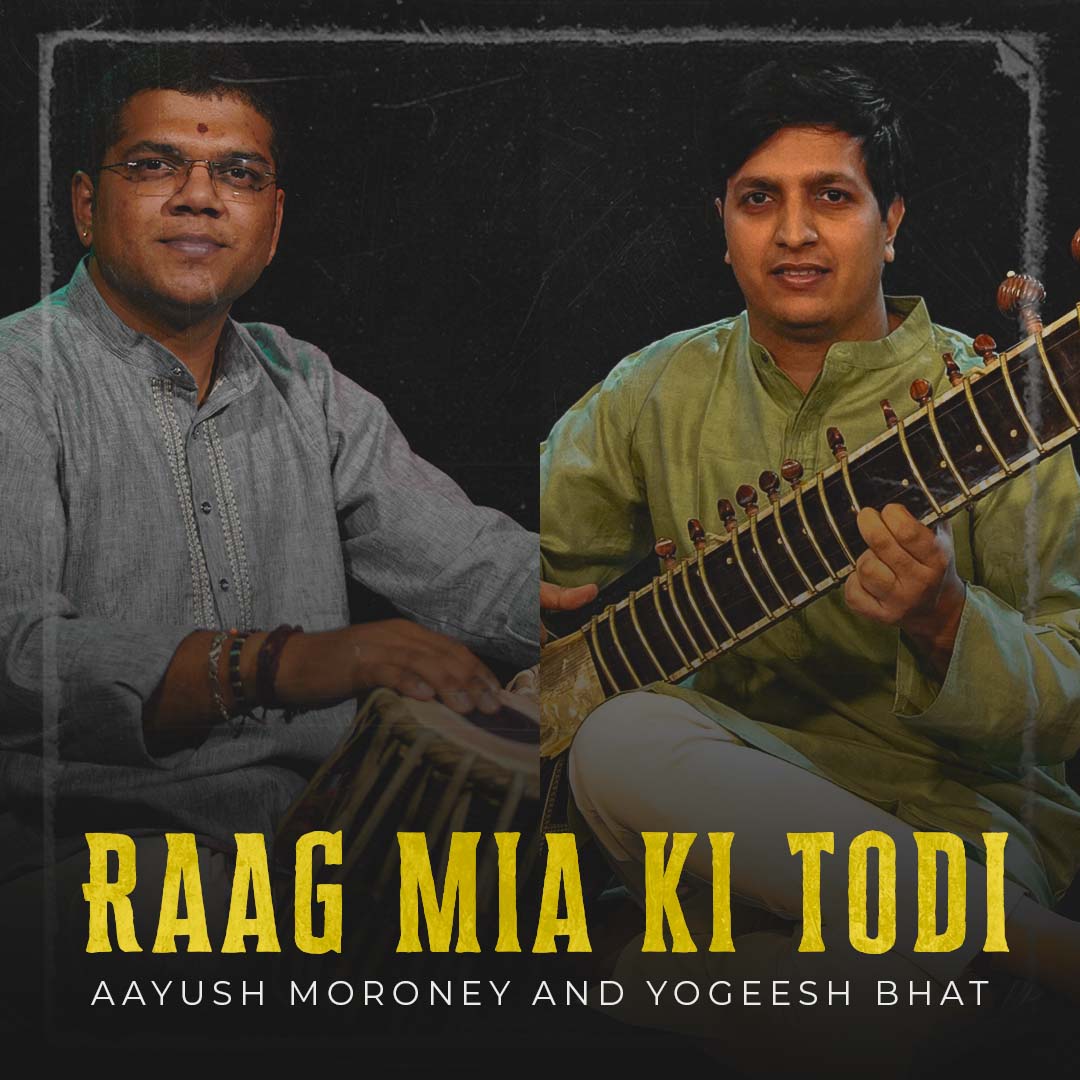 Raag Mia Ki Todi - Strings of Heritage